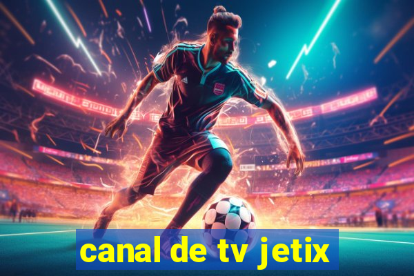 canal de tv jetix